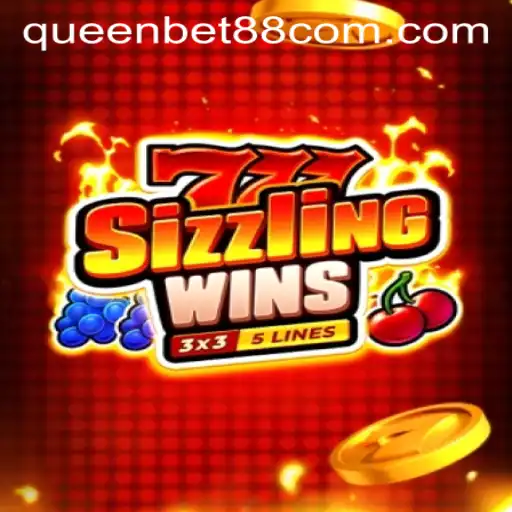 Exploring 777SizzlingWins: A Thrilling Adventure with QUEENBET88