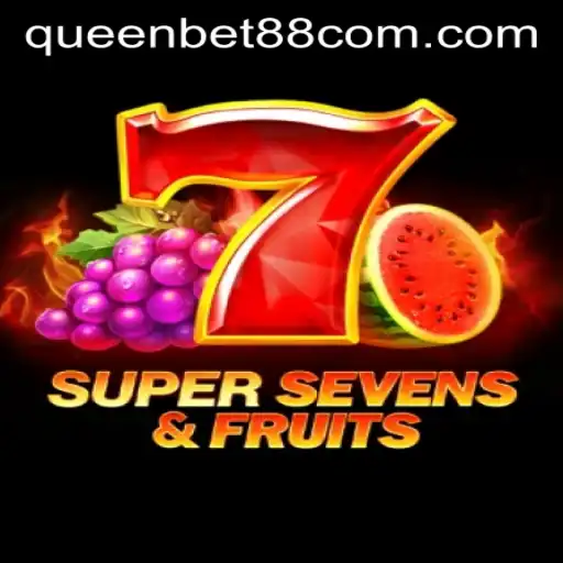 Discover the Exciting World of 7SuperSevensFruits: A QueenBet88 Game