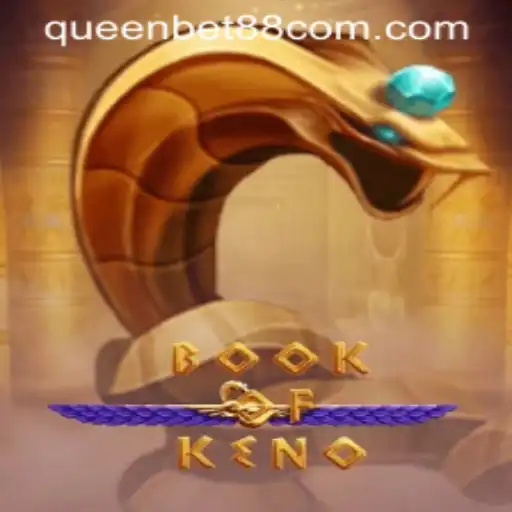The Ultimate Guide to BookOfKeno: Unveiling the Thrills of QUEENBET88 Gaming